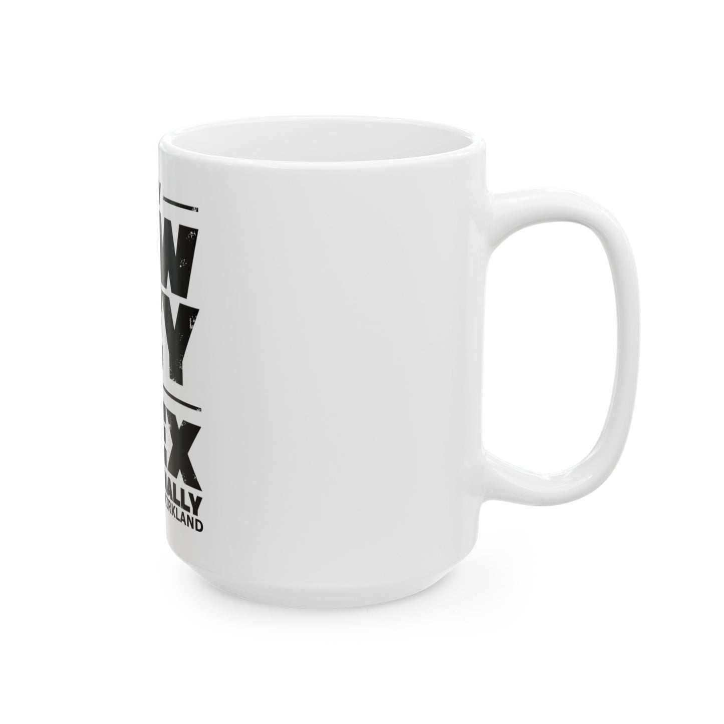 Stay Low Key & Flex Occasionally - Ceramic Mug, (11oz, 15oz)