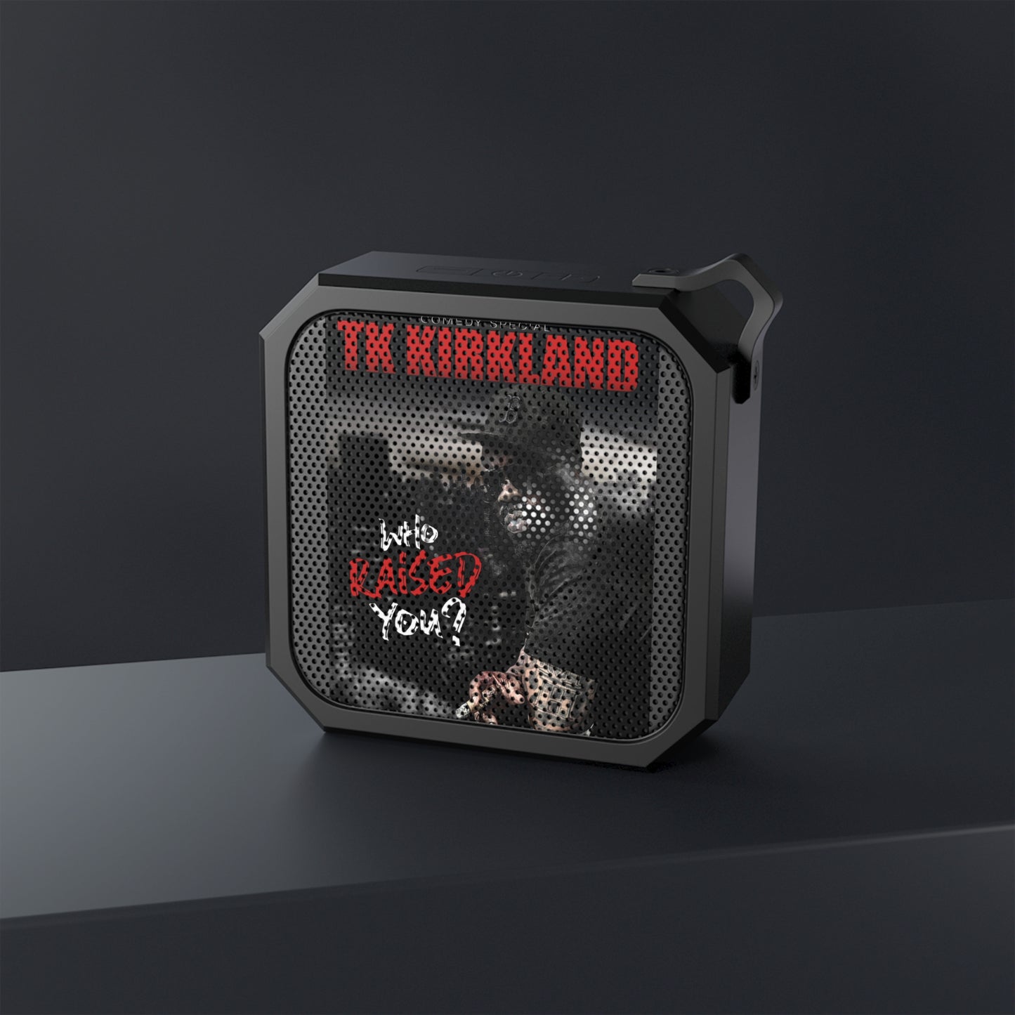 Who Raised You? Blackwater Outdoor Bluetooth Speaker