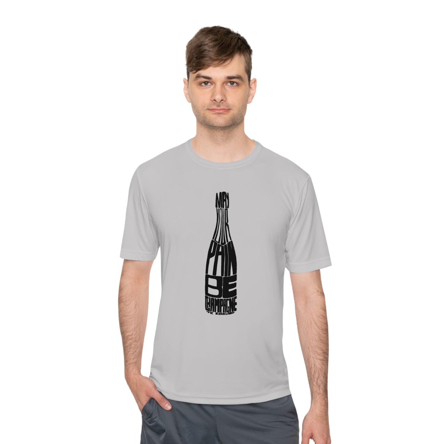 May Your Pain Be Champagne - Unisex Moisture Wicking Tee