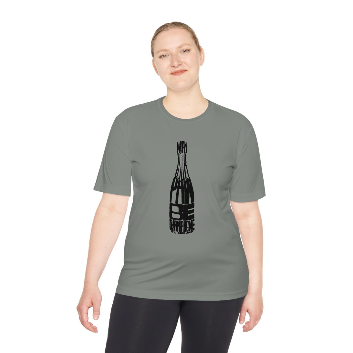 May Your Pain Be Champagne - Unisex Moisture Wicking Tee