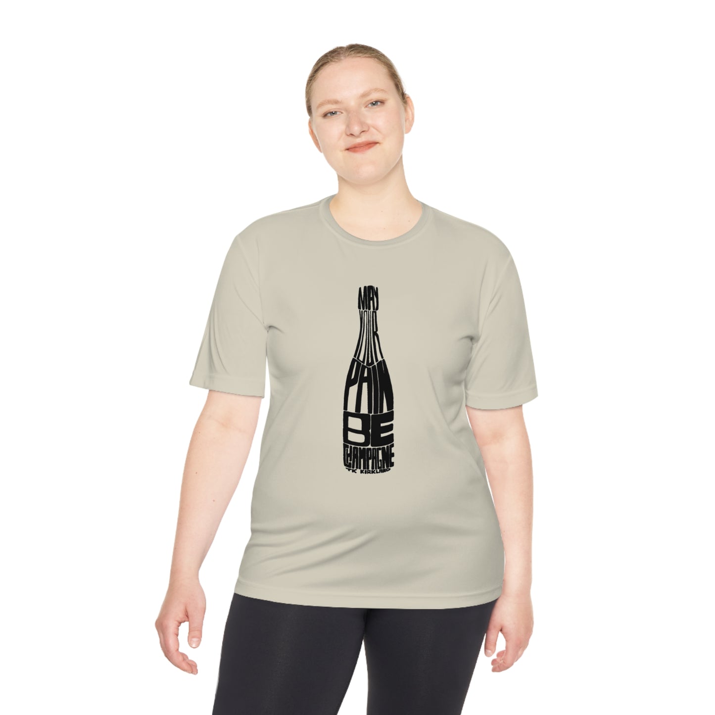 May Your Pain Be Champagne - Unisex Moisture Wicking Tee