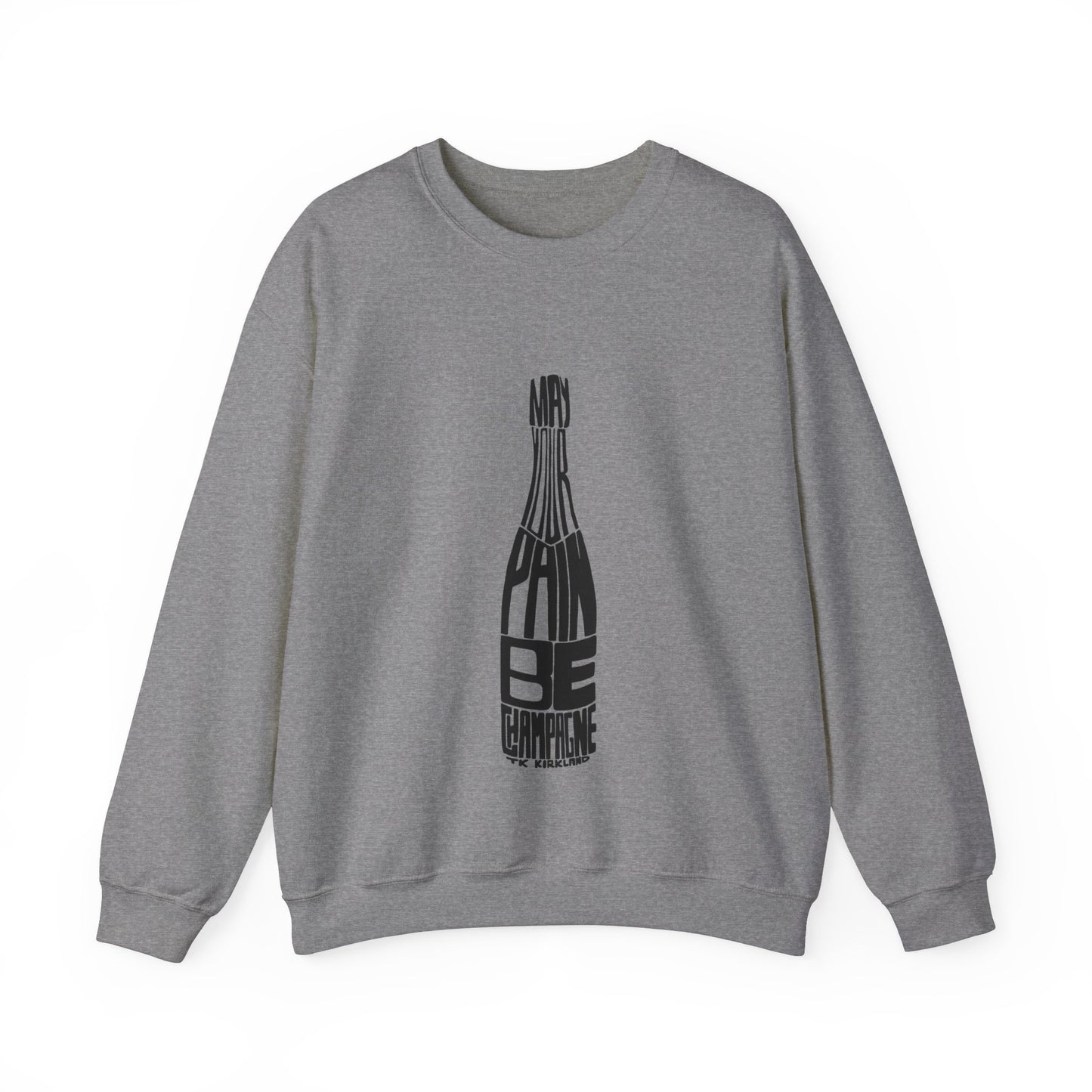 May Your Pain Be Champagne - Unisex Heavy Blend™ Crewneck Sweatshirt