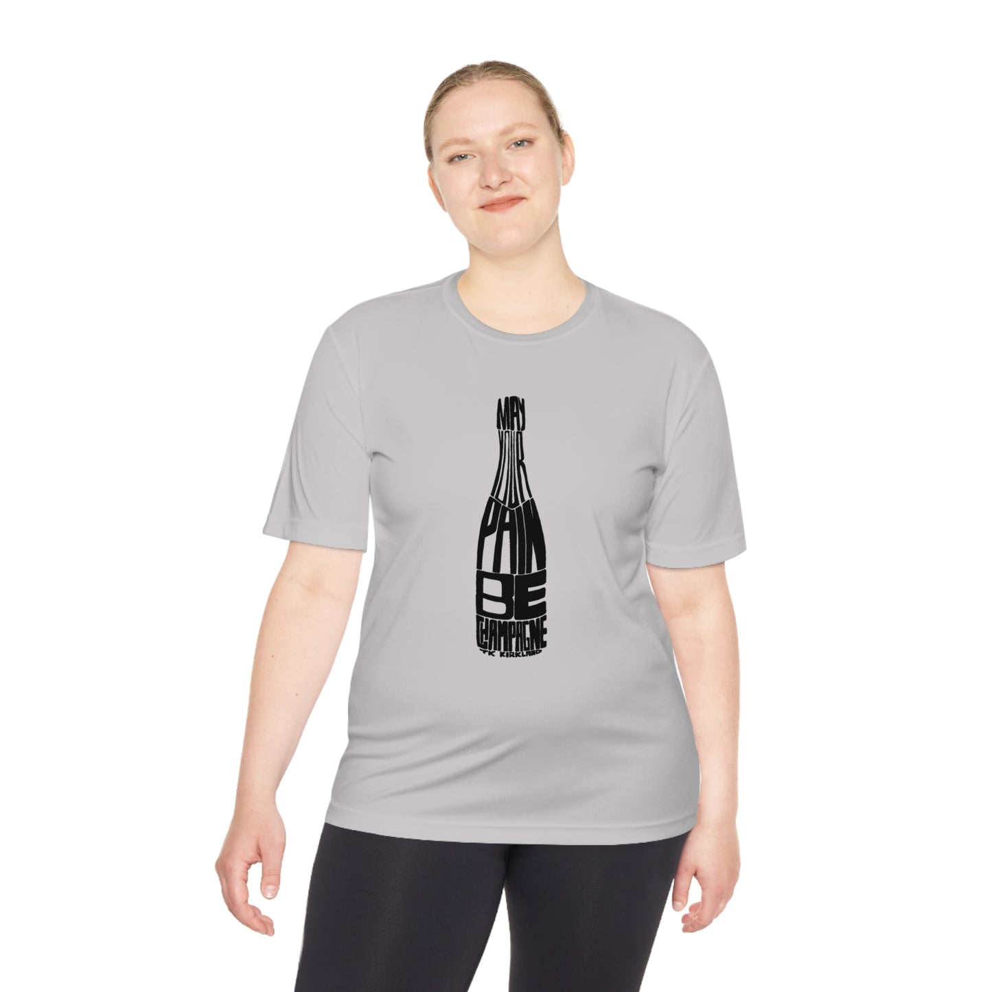 May Your Pain Be Champagne - Unisex Moisture Wicking Tee