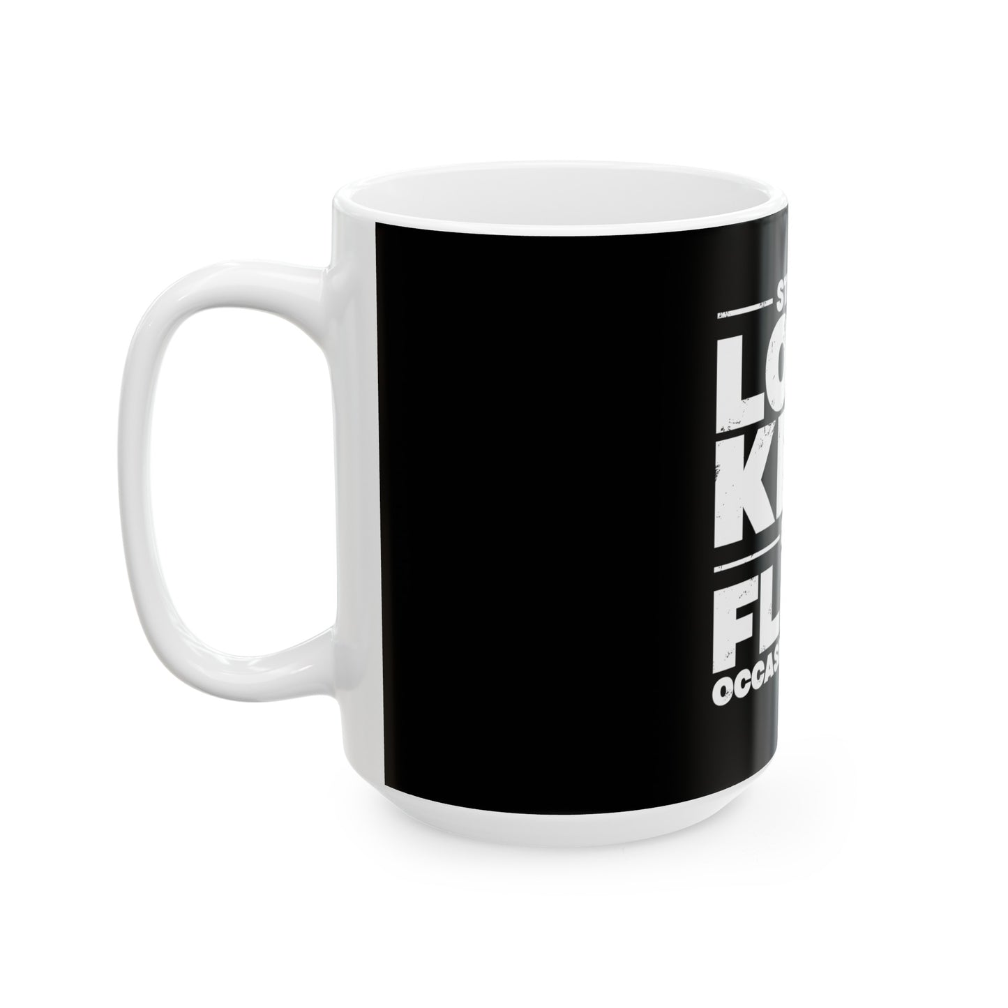 Stay Low Key & Flex Occasionally - Ceramic Mug, (11oz, 15oz)