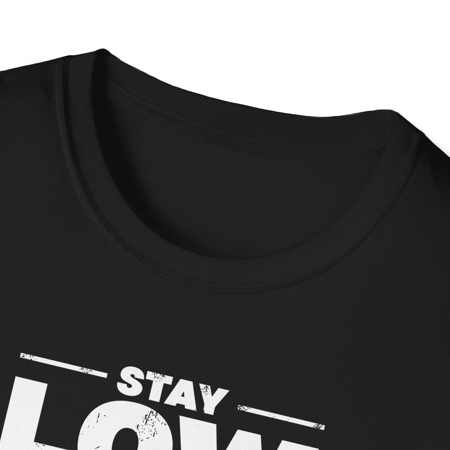 Black Stay Low Key & Flex Occasionally - Unisex Softstyle T-Shirt