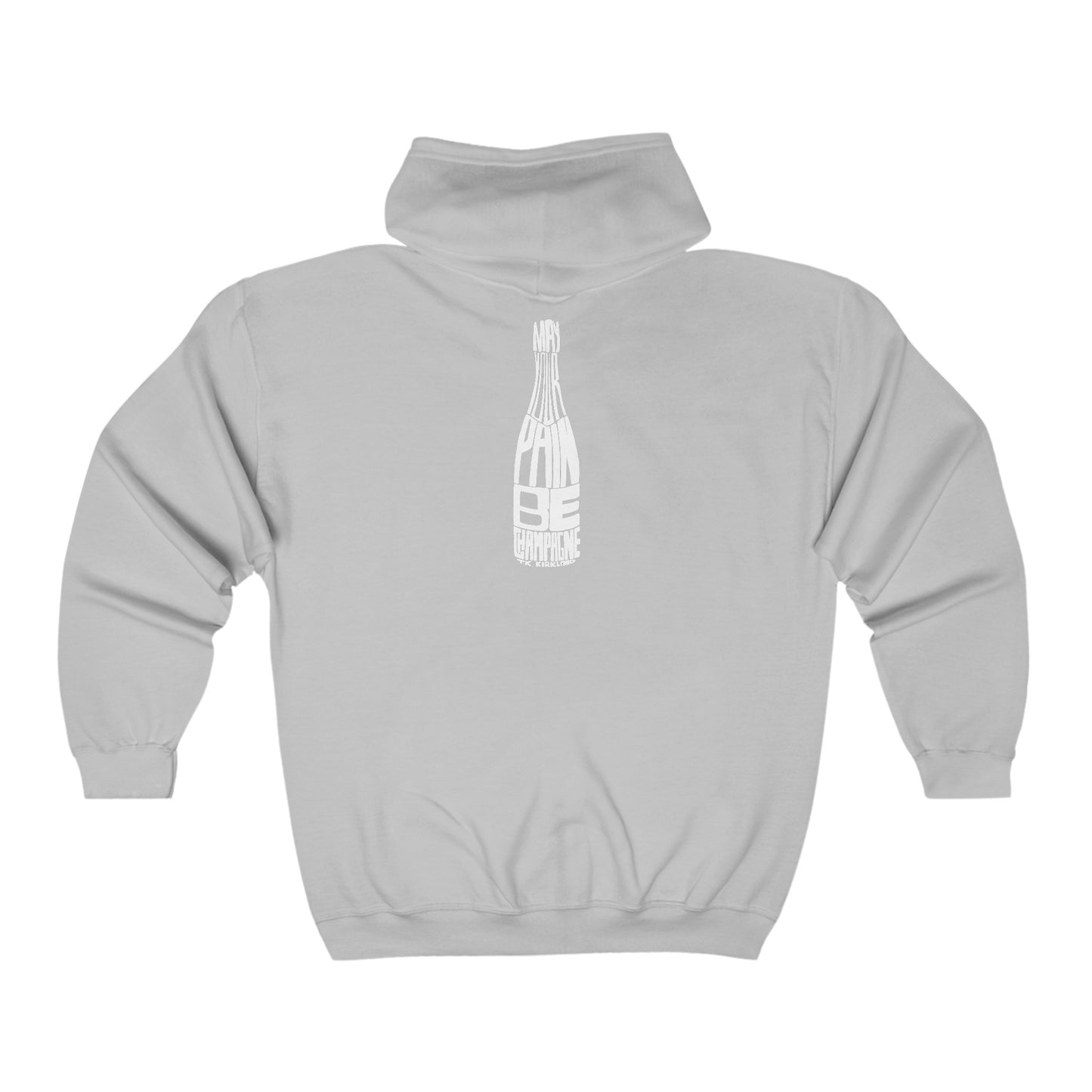 May Your Pain Be Champagne - Unisex Heavy Blend™ Full Zip Hooded Sweatshirt