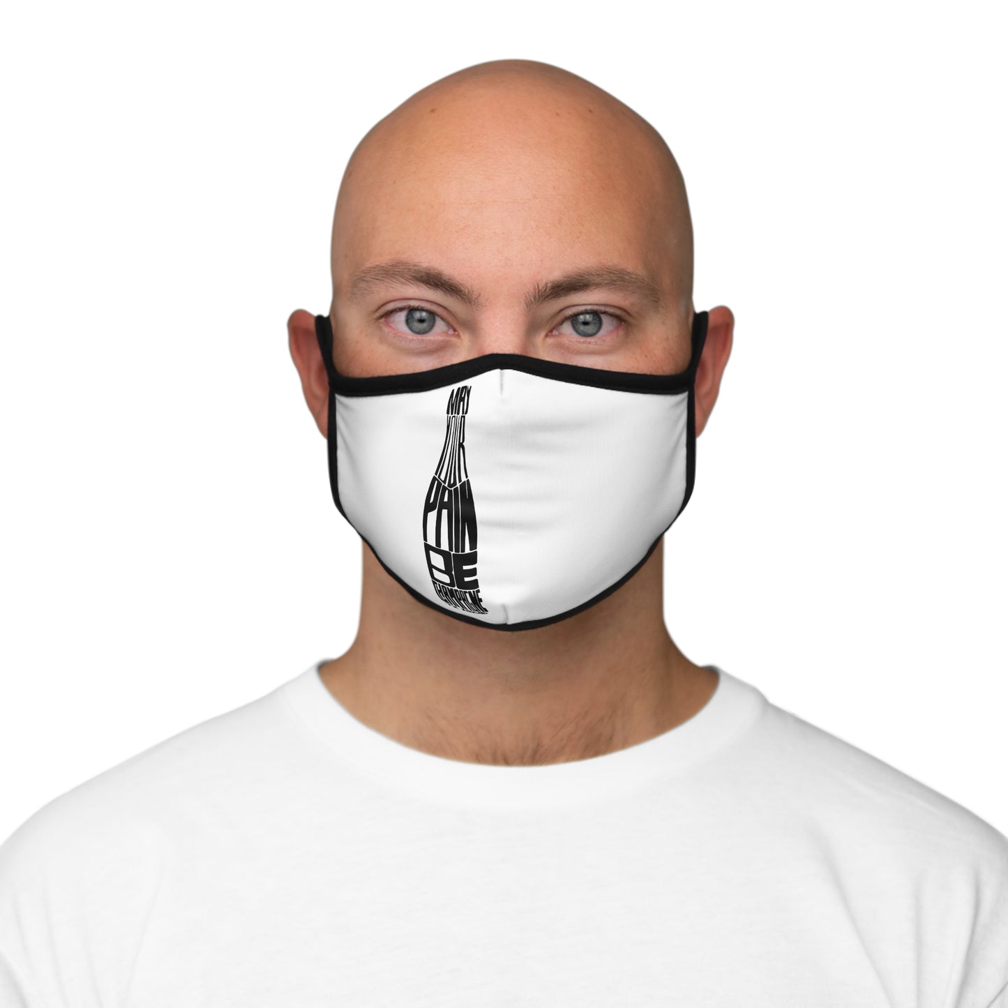 Fitted Polyester Face Mask - May Your Pain Be Champagne