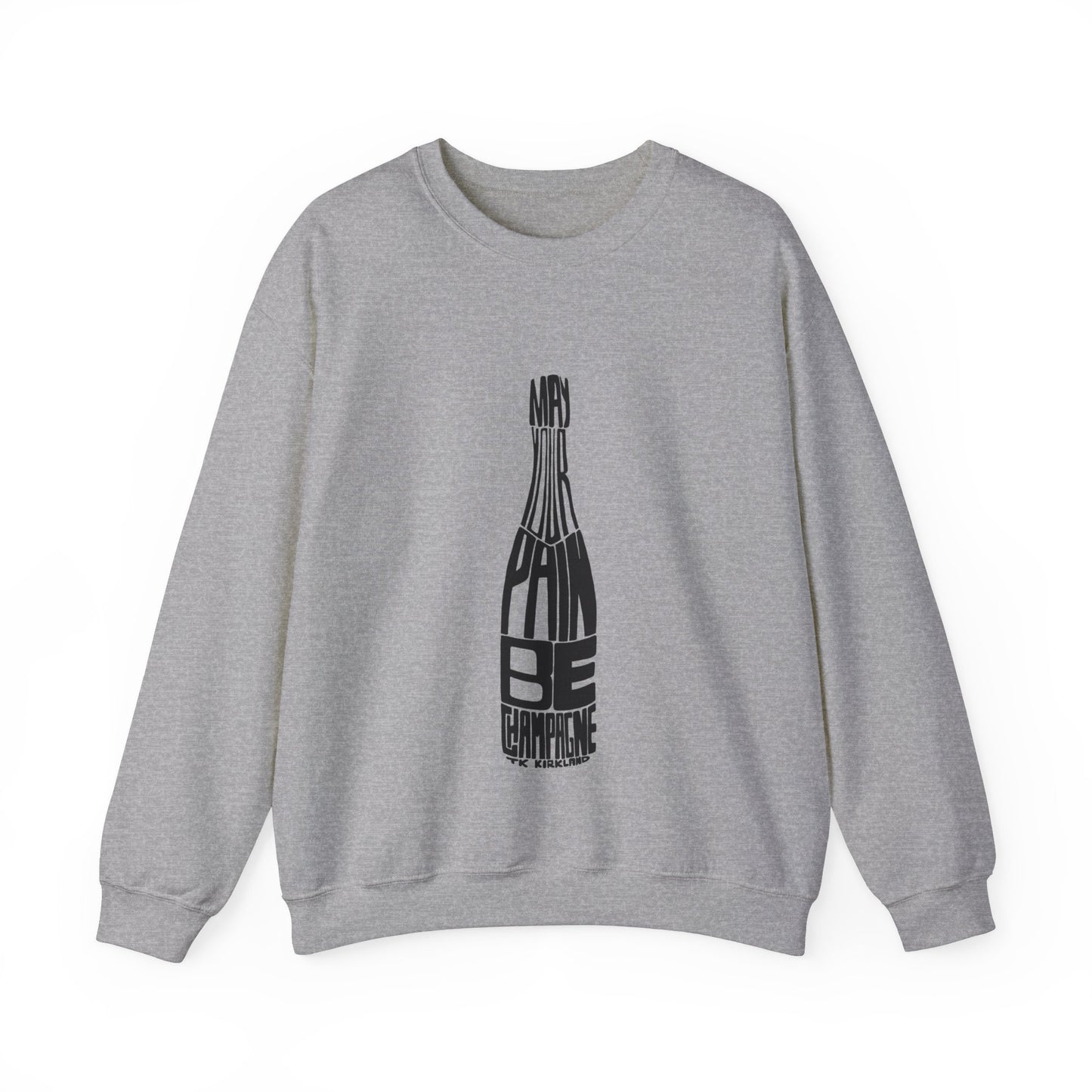 May Your Pain Be Champagne - Unisex Heavy Blend™ Crewneck Sweatshirt