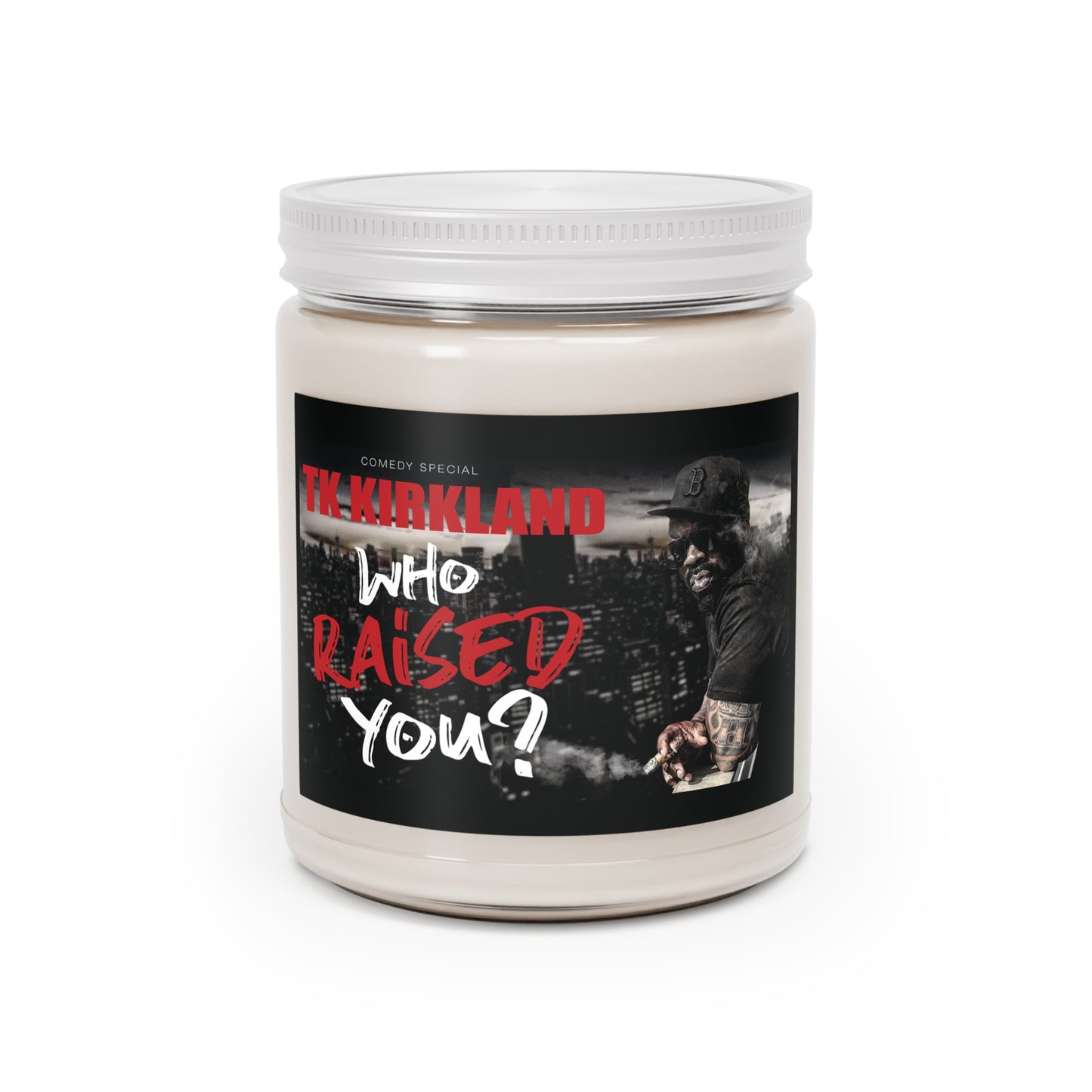 Who Raised You? Scented Candles, 9oz