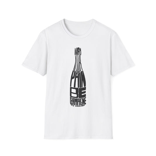 White - May Your Pain Be Champagne - Unisex Softstyle T-Shirt