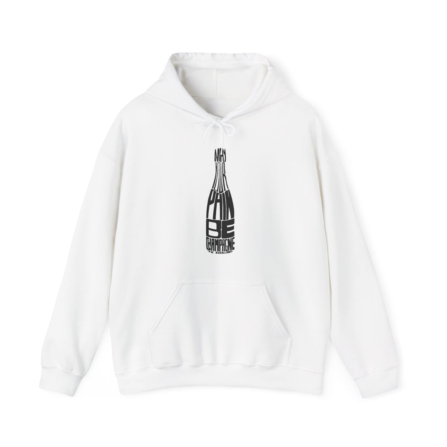 May Your Pain Be Champagne - Unisex Heavy Blend™ Hooded Sweatshirt