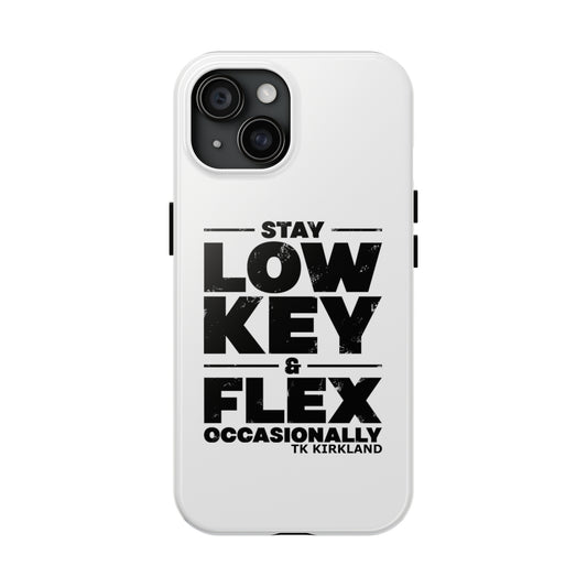 White Tough Phone Cases - Stay Low Key & Flex Occasionally