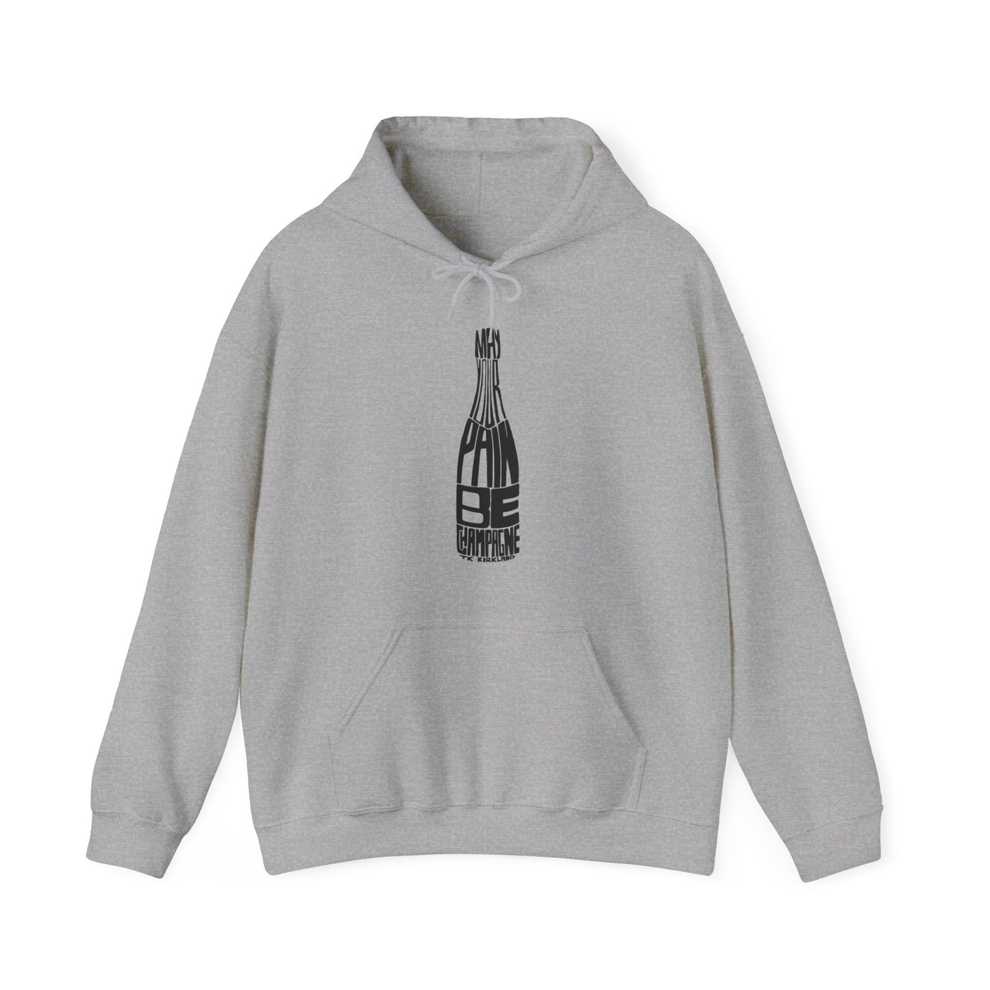 May Your Pain Be Champagne - Unisex Heavy Blend™ Hooded Sweatshirt