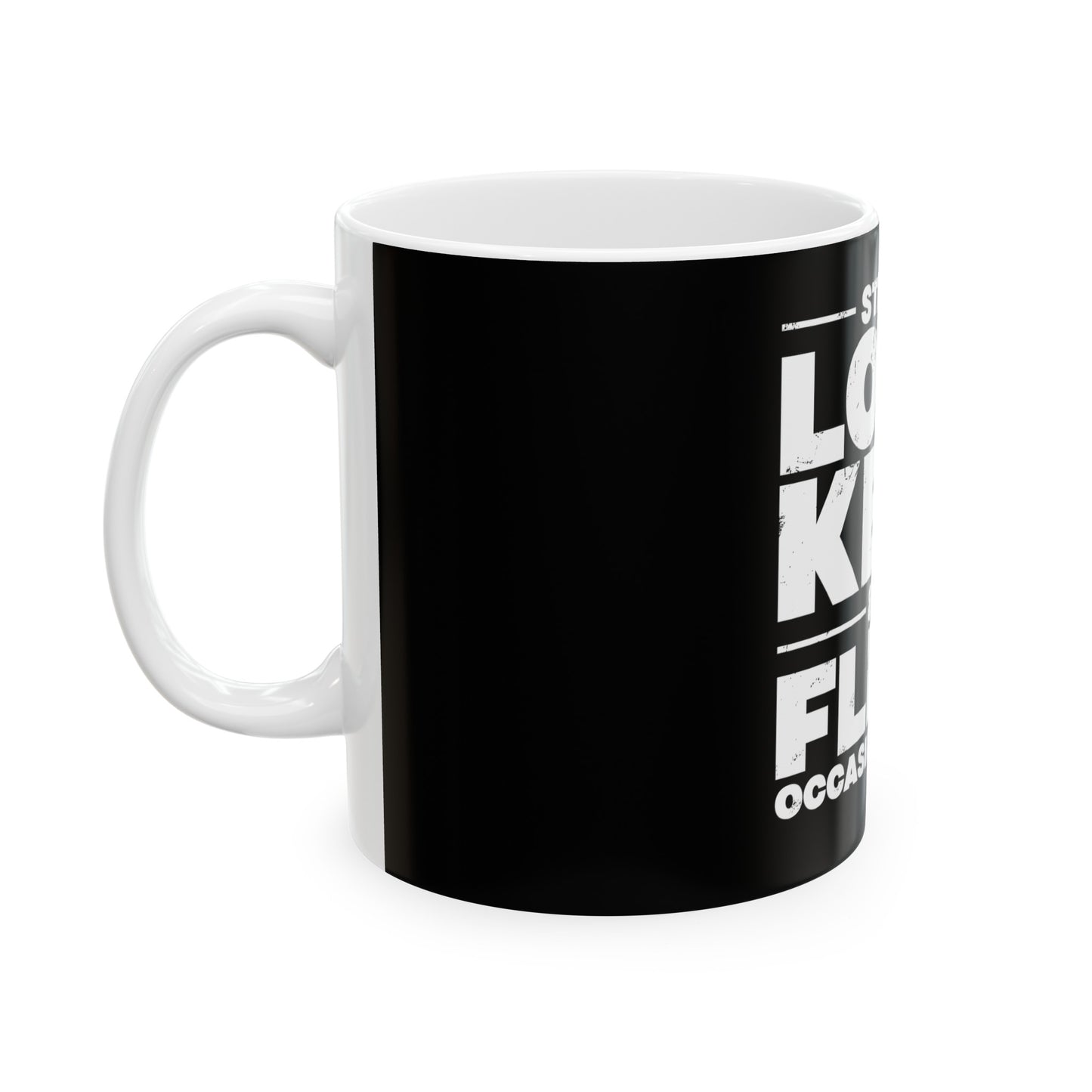 Stay Low Key & Flex Occasionally - Ceramic Mug, (11oz, 15oz)