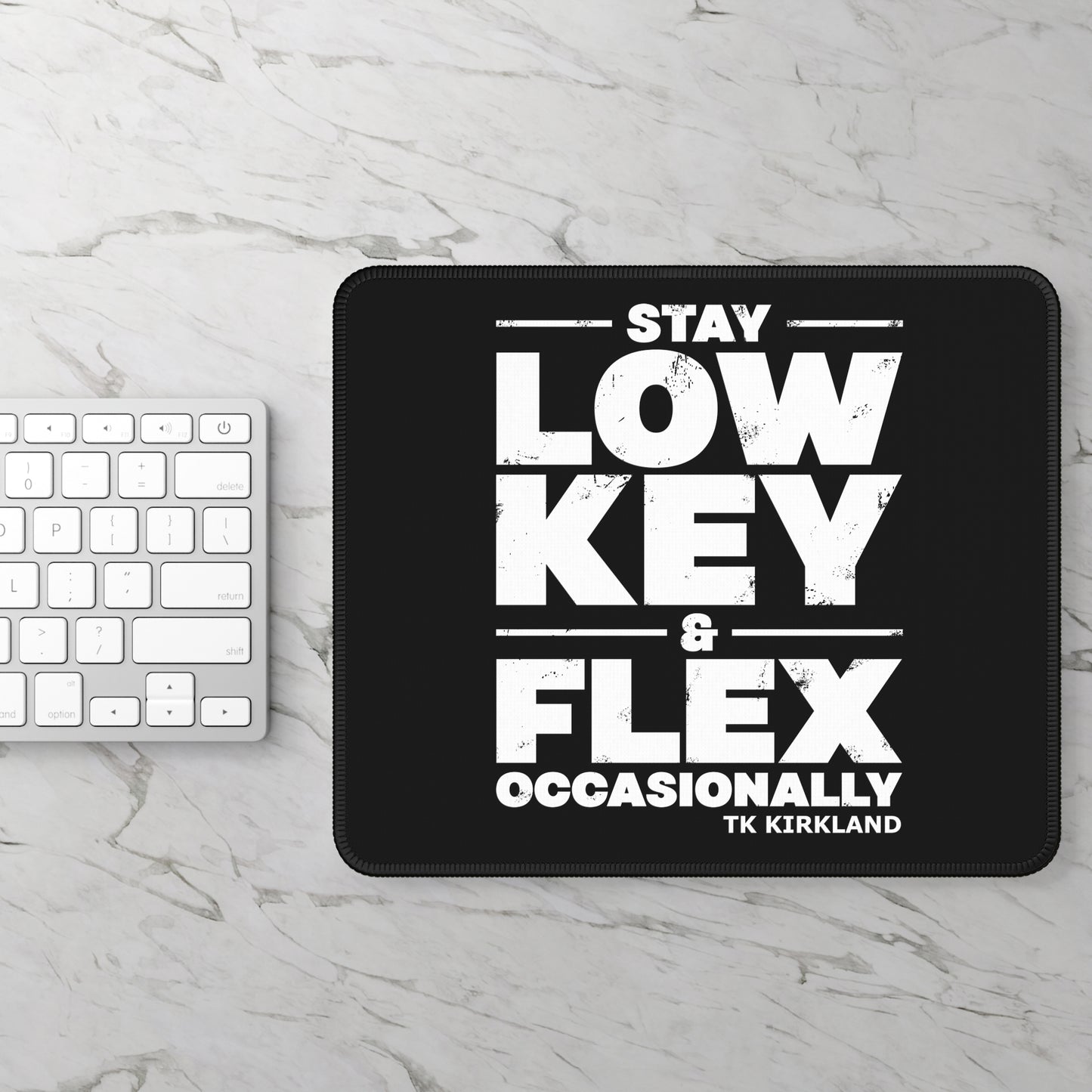 Black - Gaming Mouse Pad - Stay Low Key & Flex Occasionally