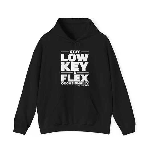 Black Stay Low Key & Flex Occasionally - Unisex Heavy Blend™ Hooded Sweatshirt