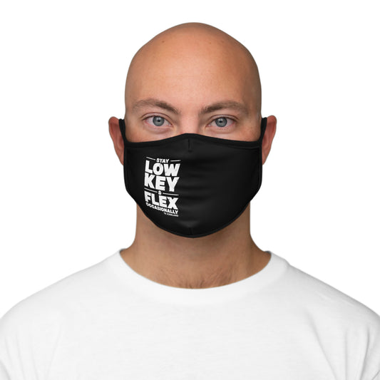 Black - Fitted Polyester Face Mask - Stay Low Key & Flex Occasionally